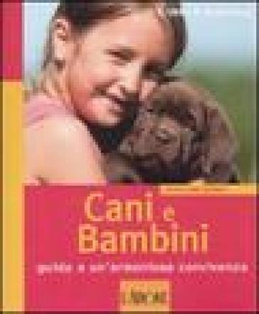 Cani e bambini. Guida a un'armoniosa convivenza. Ediz. illustrata Frauke Ohl