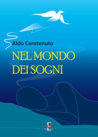 Nel mondo dei sogni Aldo Carotenuto