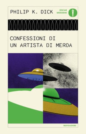 Confessioni di un artista di merda Philip K. Dick