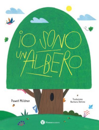 Io sono un albero. Ediz. a colori Pawel Mildner
