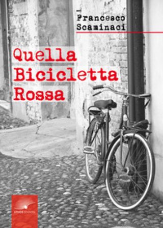 Quella bicicletta rossa Francesco Scaminaci