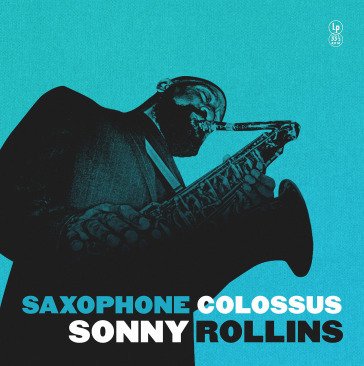 Saxophone colossus (140 gr. special edt. Sonny Rollins