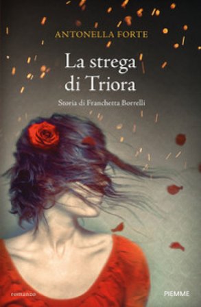 La strega di Triora. Storia di Franchetta Borrelli Antonella Forte