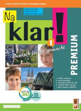 Na klar! Premium. Deutsch leicht gemacht. Per la Scuola media. Con app. Con e-book. Con espansione online. Vol. 1 Gabriella Montali