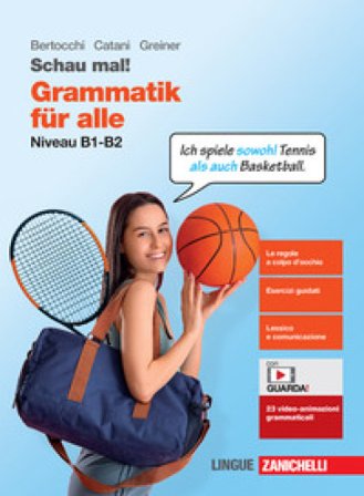 Schau mal! Grammatik für alle. Niveau B1-B2. Per le Scuole superiori. Con espansione online Miriam Bertocchi