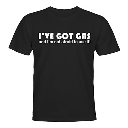 Ive Got Gas - T-SHIRT - UNISEX