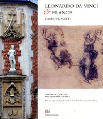 Leonardo da Vinci and the France Carlo Pedretti