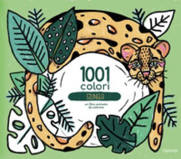 Giungla. 1001 Colori. Ediz. a colori Anaïs Chambel