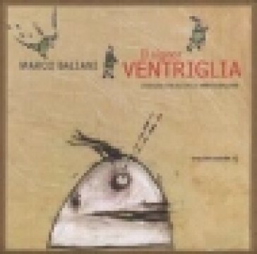 Il signor Ventriglia. Con CD Audio Marco Baliani