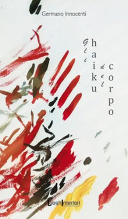 Gli haiku del corpo Germano Innocenti