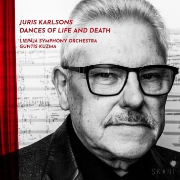 Karlsons dances of life and death LIEPAJA SYMPHONY ORC