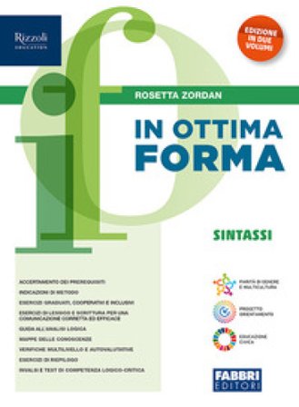 In ottima forma. Sintassi. Per la Scuola media. Con e-book. Con espansione online Rosetta Zordan