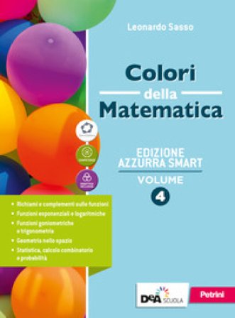Colori della matematica. Ediz. azzurra smart. Con Quaderno di inclusione e recupero. Per il triennio dei Licei. Con e-book. Con espansione online. Vol