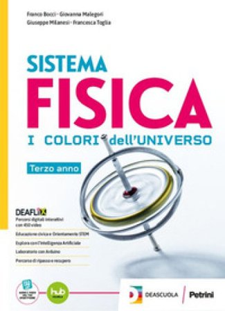 Sistema fisica. I colori dell'universo. Con percorsi di recupero. Per il biennio e 5° anno delle Scuole superiori. Con e-book. Con espansione online. 