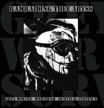 Ramraiding thee abyss GREY WOLVES / WERTHA