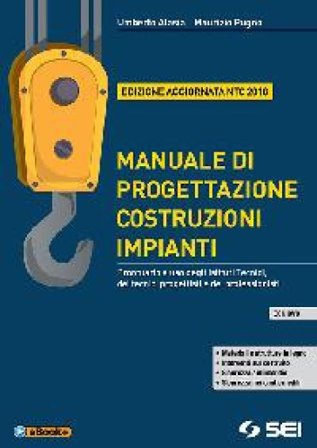 Manuale di progettazione costruzioni impianti. NTC 2018. Per gli Ist. tecnici e professionali. Con e-book. Con espansione online. Con DVD-ROM Umberto 