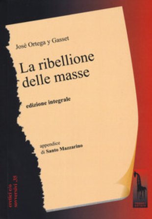 La ribellione delle masse. Ediz. integrale José Ortega y Gasset