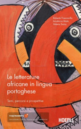 Le letterature africane in lingua portoghese. Temi, percorsi e prospettive Roberto Francavilla