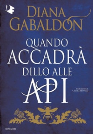 Quando accadrà dillo alle api Diana Gabaldon