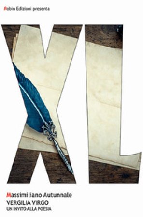 Vergilia virgo. Un invito alla poesia Massimiliano Autunnale