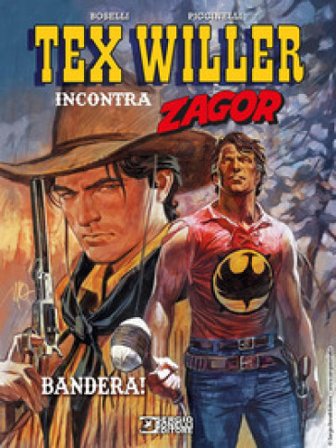 Bandera! Tex Willer incontra Zagor Mauro Boselli