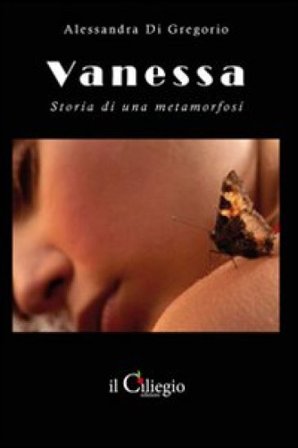 Vanessa. Storia di una metamorfosi Alessandra Di Gregorio