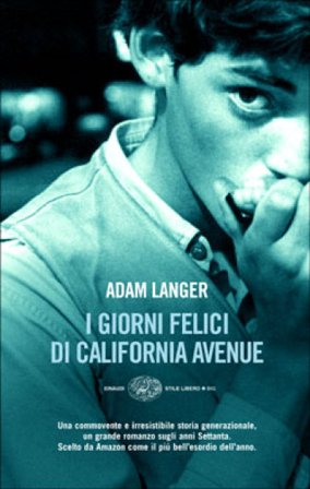 I giorni felici di California avenue Adam Langer