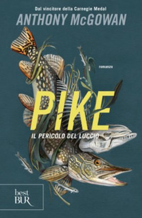 Pike. Il pericolo del luccio Anthony McGowan