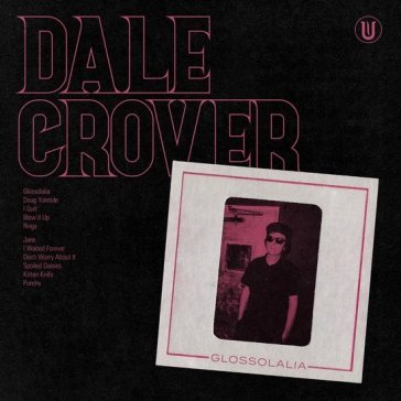 Glossolalia (hot pink vinyl) DALE CROVER