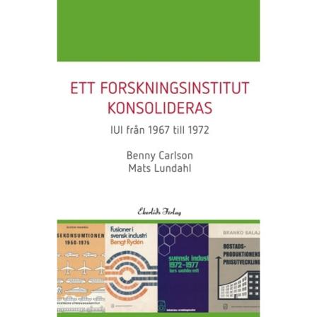 Ett forskningsinstitut konsolideras - IUI från 1967-1972 (bok, kartonnage)