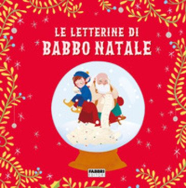 Le letterine di Babbo Natale. Ediz. a colori Maura Nalini