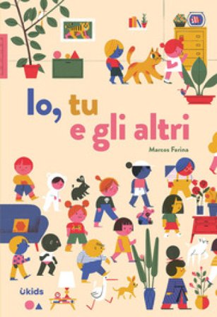 Io, tu e gli altri. Ediz. a colori Marcos Farina