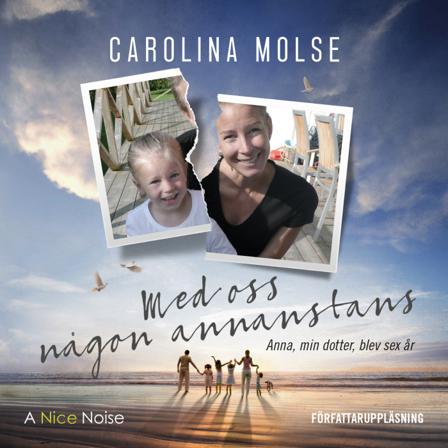 Med oss någon annanstans - Ljudbok av Carolina Molse - CD