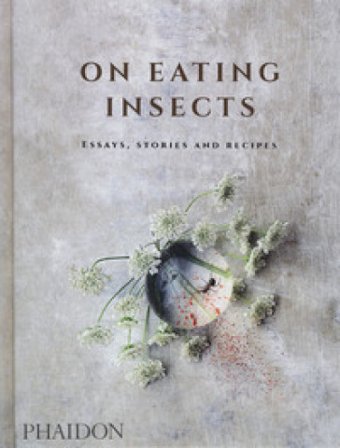 On eating insects. Essays, stories and recipes Joshua David Evans