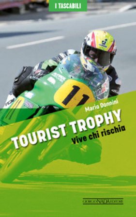 Tourist Trophy. Vive chi rischia Mario Donnini