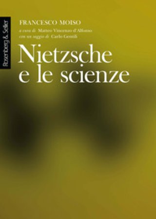 Nietzsche e le scienze Francesco Moiso