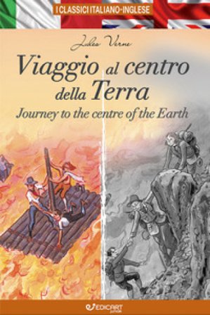 Viaggio al centro della Terra-Journey to the centre of the Earth. I classici italiano-inglese. Ediz. bilingue Jules Verne