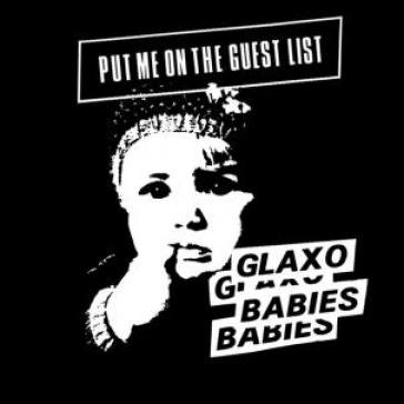 Put me on the guest list Glaxo Babies
