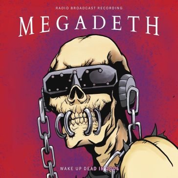 Wake up dead in 2004 Megadeth