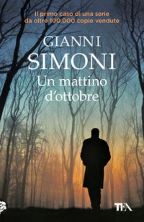 Un mattino d'ottobre. I casi di Petri e Miceli. Vol. 1 Gianni Simoni