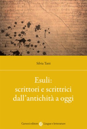 Esuli: scrittori e scrittrici dall'antichità Silvia Tatti