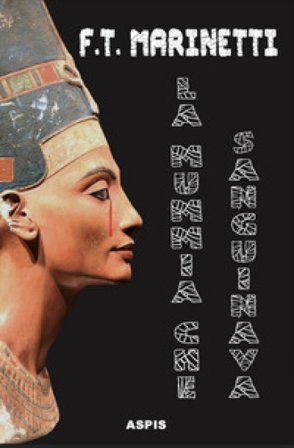 La mummia che sanguinava Filippo Tommaso Marinetti