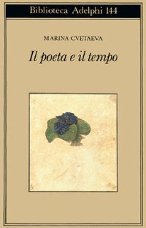 Il poeta e il tempo Marina Cvetaeva