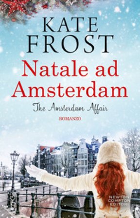 Natale ad Amsterdam. The Amsterdam affair Kate Frost
