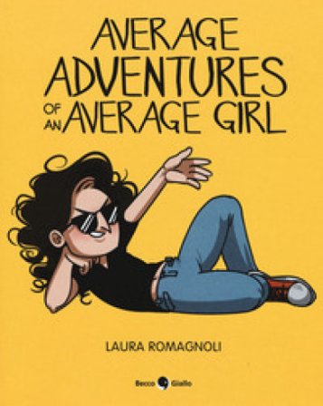 Average adventures of an average girl Laura Romagnoli