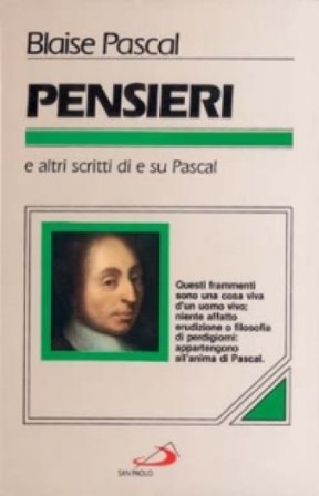 Pensieri. E altri scritti di e su Pascal Blaise Pascal