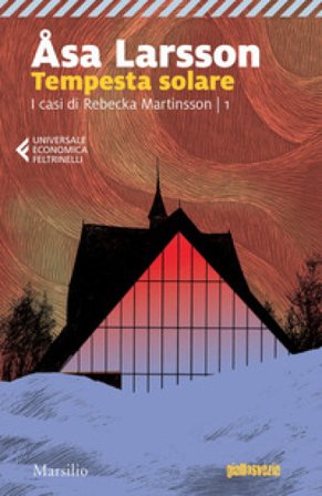 Tempesta solare. I casi di Rebecka Martinsson. Vol. 1 Åsa Larsson