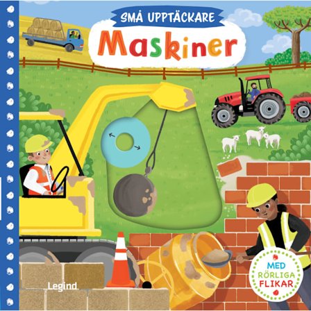 Små upptäckare : Maskiner - med rörliga flikar 9788775373697