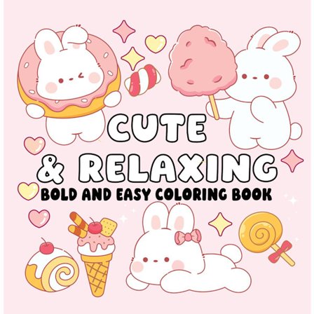 Cute & Relaxing Bold and Easy Coloring Book 9781648339431