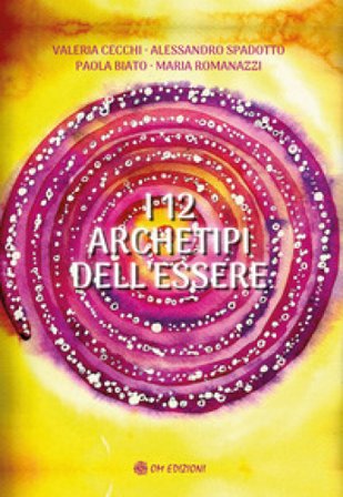 I 12 archetipi dell'essere. Con 12 Carte Valeria Cecchi